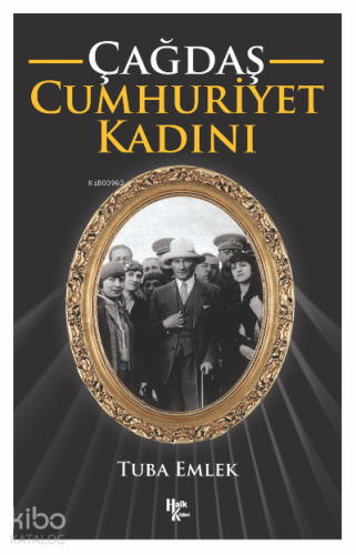 Çağdaş Cumhuriyet Kadını | Tuba Emlek | Halk Kitabevi