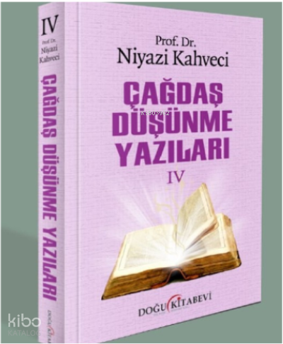 Çağdaş Düşünme Yazıları IV
