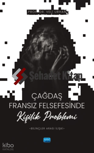 Çağdaş Fransız Felsefesinde Kişilik Problemi (Bilinçler Arası İlişki)