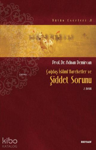 Çağdaş İslamî Hareketler ve Şiddet Sorunu | Adnan Demircan | Beyan Yay