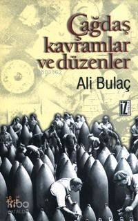 Çağdaş Kavramlar ve Düzenler | Ali Bulaç | İz Yayıncılık