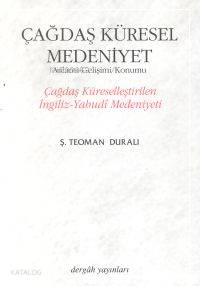 Çağdaş Küresel Medeniyet; Çağdaş Küreselleştirilen İngiliz-yahudi Medeniyeti 