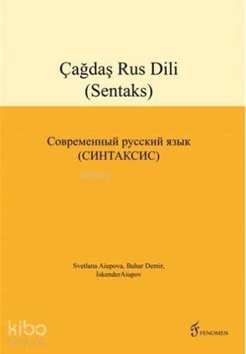 Çağdaş Rus Dili: Sentaks | Bahar Demir | Fenomen Yayıncılık