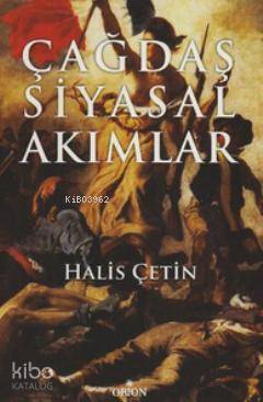Çağdaş Siyasal Akımlar | Halis Çetin | Orion Kitabevi