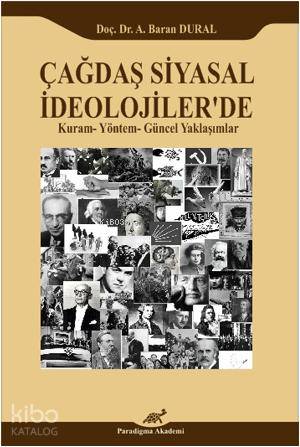 Çağdaş Siyasal İdeolojiler'de; Kuram-Yöntem-Güncel Yaklaşımlar