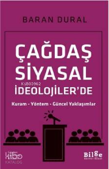 Çağdaş Siyasal İdeolojiler'de; Kuram – Yöntem – Güncel Yaklaşımlar
