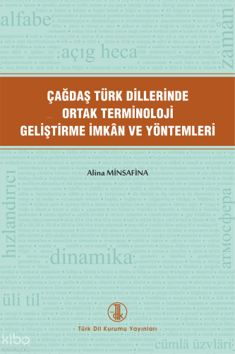 Çağdaş Türk Dillerinde Ortak Terminoloji Geliştirme İmkân ve Yöntemleri