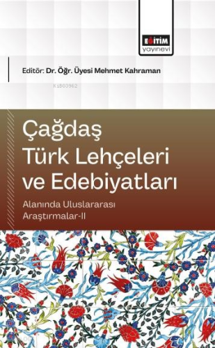 Çağdaş Türk Lehçeleri ve Edebiyatları Alanında Uluslararası Araştırmalar - 2