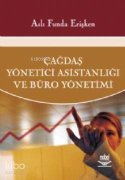 Çağdaş Yönetici Asistanlığı ve Büro Yönetimi