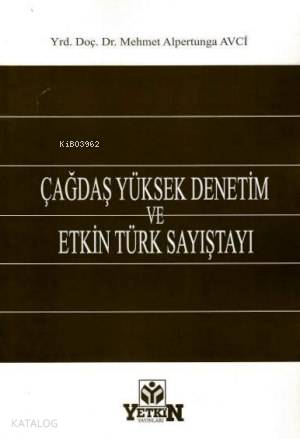 Çağdaş Yüksek Denetim ve Etkin Türk Sayıştayı