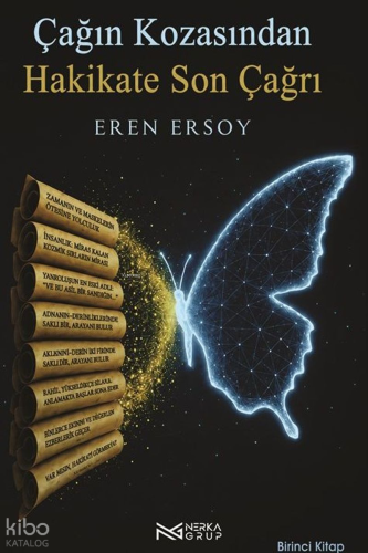 Çağın Kozasından Hakikate Son Çağrı 1. Kitap | Eren Ersoy | Nerka Grup