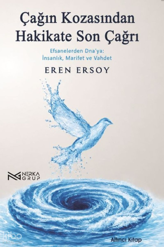 Çağın Kozasından Hakikate Son Çağrı 6. Kitap;Efsanelerden Dna'ya: İnsa