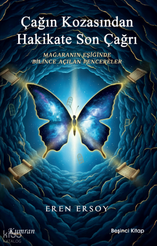 Çağın Kozasından Hakikate Son Çağrı - Beşinci Kitap;Mağaranın Eşiğinde