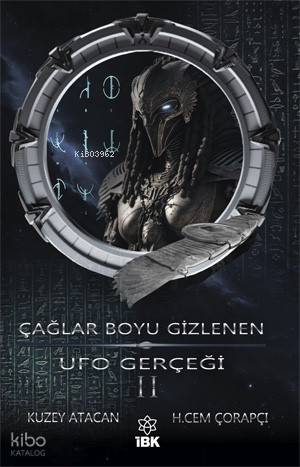 Çağlar Boyu Gizlenen Ufo Gerçeği - II