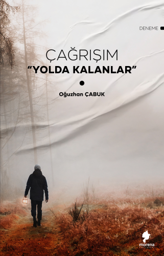 Çağrışım;“Yolda Kalanlar”