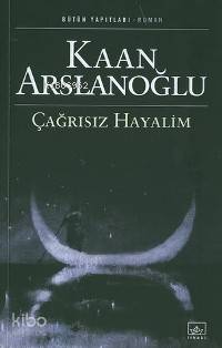 Çağrısız Hayalim