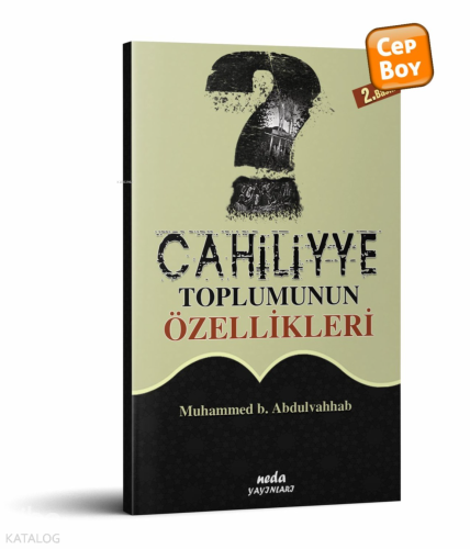 Cahiliye Toplumunun Özellikleri (Cep Boy) | Muhammed B. Abdulvehhab | 