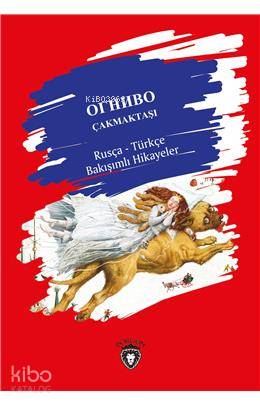 Çakmaktaşı Rusça - Türkçe Bakışımlı Hikayeler