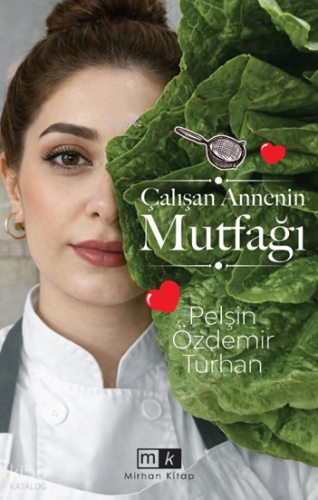 Çalışan Annenin Mutfağı | Pelşin Özdemir Turhan | Mirhan Kitap