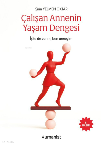 Çalışan Annenin Yaşam Dengesi | Şirin Yelmen Oktar | Hümanist Kitap Ya
