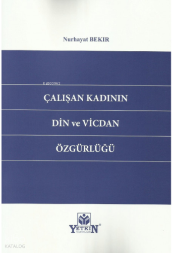 Çalışan Kadının Din ve Vicdan Özgürlüğü