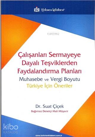 Çalışanları Sermayeye Dayalı Teşviklerden Faydalandırma Planları; Muhasebe ve Vergi Boyutu Türkiye İçin Öneriler
