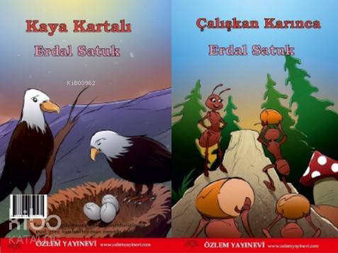 Çalışkan Karınca - Kaya Kartalı; 2 Öykü 1 Kitapta