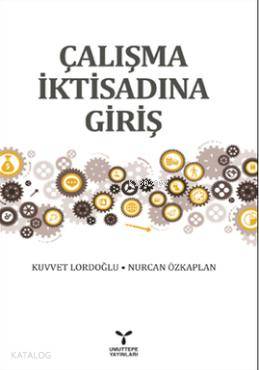 Çalışma İktisadına Giriş | Kuvvet Lordoğlu | Umuttepe Yayınları