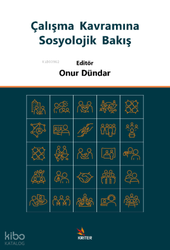 Çalışma Kavramına Sosyolojik Bakış