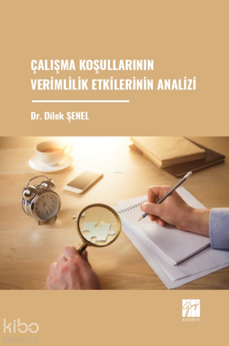 Çalışma Koşullarının Verimlilik Etkilerinin Analizi