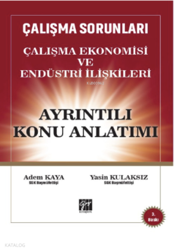 Çalışma Sorunları Çalışma Ekonomisi ve Endüstri İlişkileri Ayrıntılı K