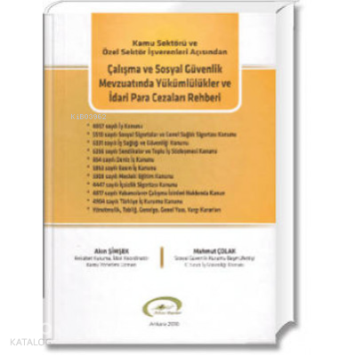 Çalışma ve Sosyal Güvenlik Mevzuatında Yükümlülükler ve İdari Para Cezaları Rehberi