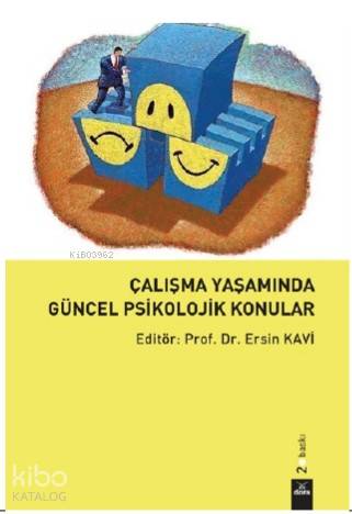 Çalışma Yaşamında Güncel Psikolojik Konular