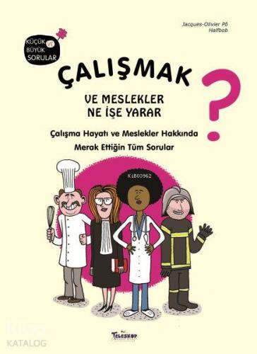 Çalışmak ve Meslekler Ne İşe Yarar? | Jacques-Olivier Po | Teleskop Ya