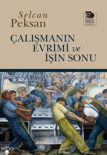 Çalışmanın Evrimi ve İşin Sonu