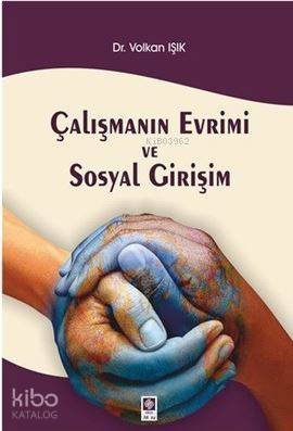 Çalışmanın Evrimi ve Sosyal Girişim