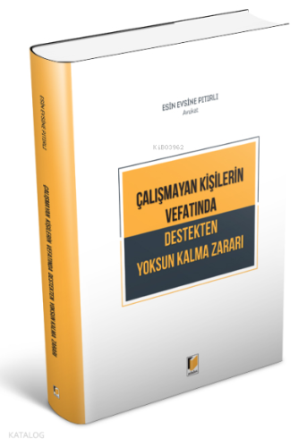 Çalışmayan Kişilerin Vefatında Destekten Yoksun Kalma Zararı