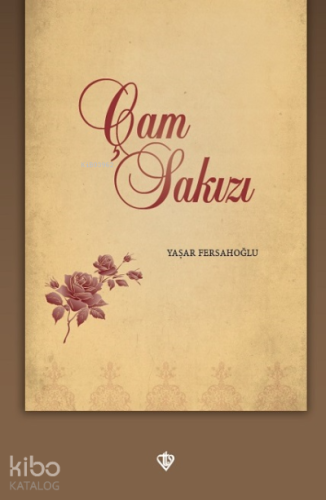Çam Sakızı | Yaşar Fersahoğlu | Türkiye Diyanet Vakfı Yayınları