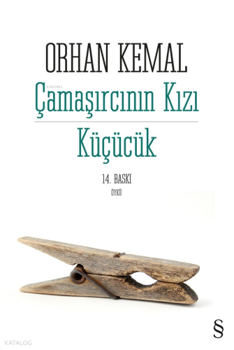 Çamaşırcının Kızı Küçücük | Orhan Kemal | Everest Yayınları