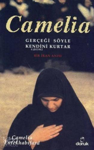Camelia; Gerçeği Söyle Kendini Kurtar
