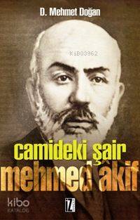Câmideki Şair Mehmed Âkif | D. Mehmet Doğan | İz Yayıncılık