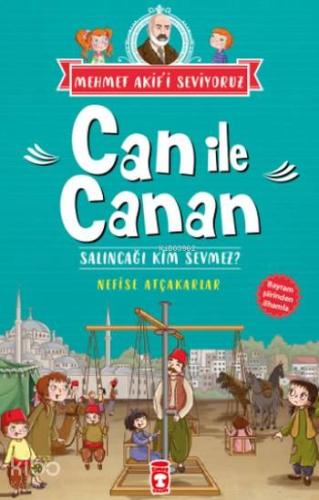 Can ile Canan; Salıncağı Kim Sevmez