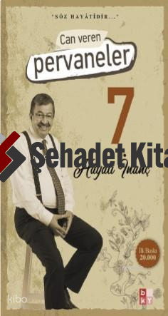Can Veren Pervaneler - 7 -İmzalı | Hayati İnanç | Babıali Kültür Yayın