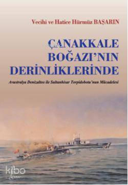 Çanakkale Boğazının Derinliklerinde