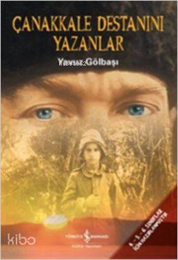 Çanakkale Destanını Yazanlar