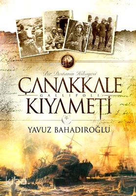 Çanakkale Kıyameti; (Albüm, Cd-Rom) | Yavuz Bahadıroğlu | Paradoks Kit