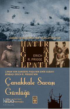 Çanakkale Savaşı Günlüğü; Osmanlı Genelkurmayının Yasaklattığı Kitap