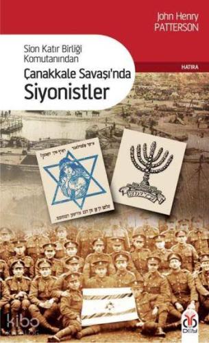 Çanakkale Savaşında Siyonistler; Sion Katır Birliği Komutanından