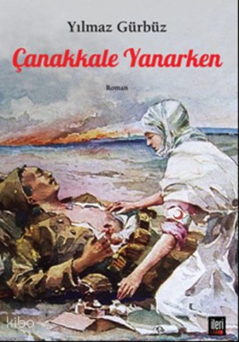 Çanakkale Yanarken