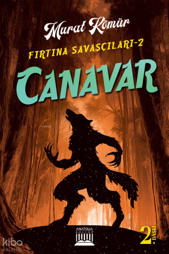 Canavar;Fırtına Savaşçıları 2